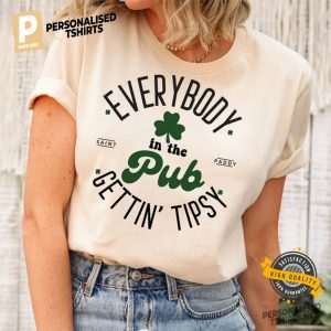 Everybody In The Pub Getting Tipsy Shirt Gift For St.Patricks Day 2