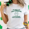 God Knew I'd Be Too Powerful Sad Hamster Funny Meme T Shirt 3