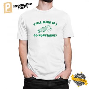 Y'all Mind If I Go Nonverbal Funny Sleepy Bear Meme T Shirt 3