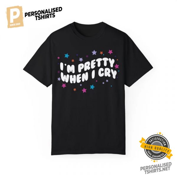 I'm Pretty When I Cry olivia rodrigo t shirt 1