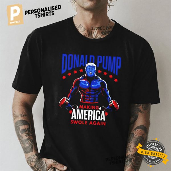 Donald Trump Making America Swole Again Funny Shirt 2