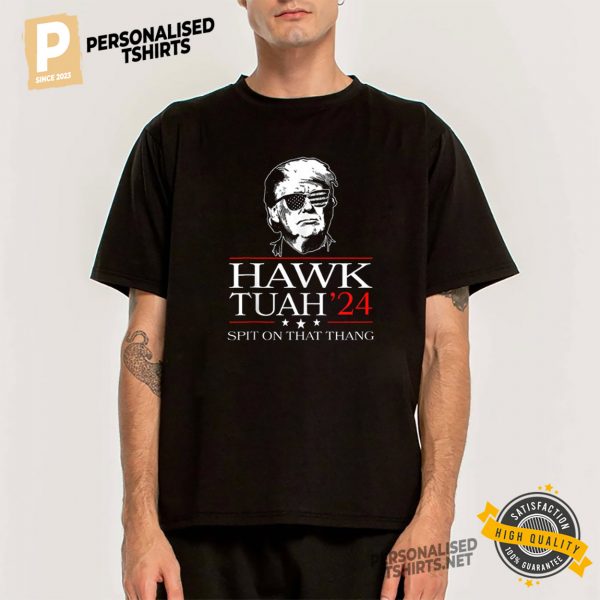 Hawk Tuah 2024 Spit On That Thang Funny Donald Trump Shirt 2