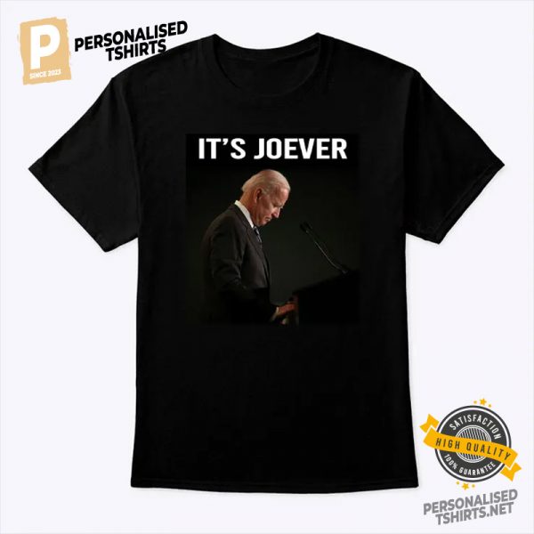 It's Joever Announcement Joe Biden Shirt 3