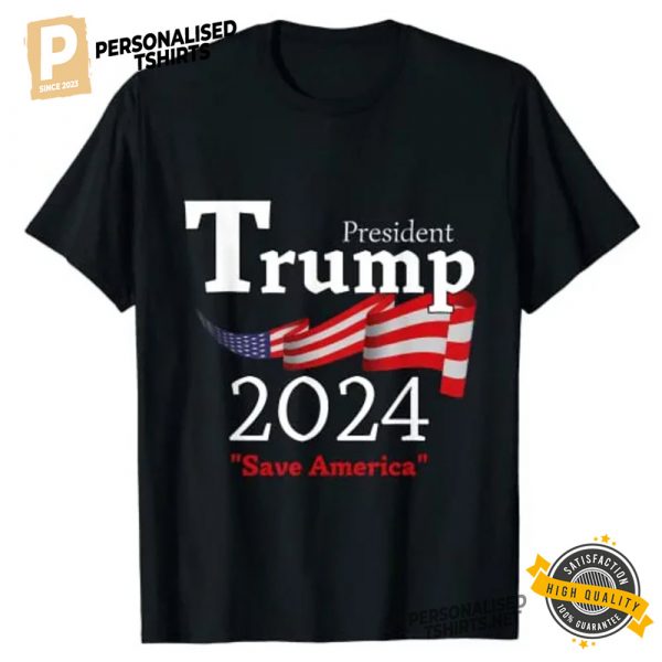 President Trump 2024 Save America Shirt 3