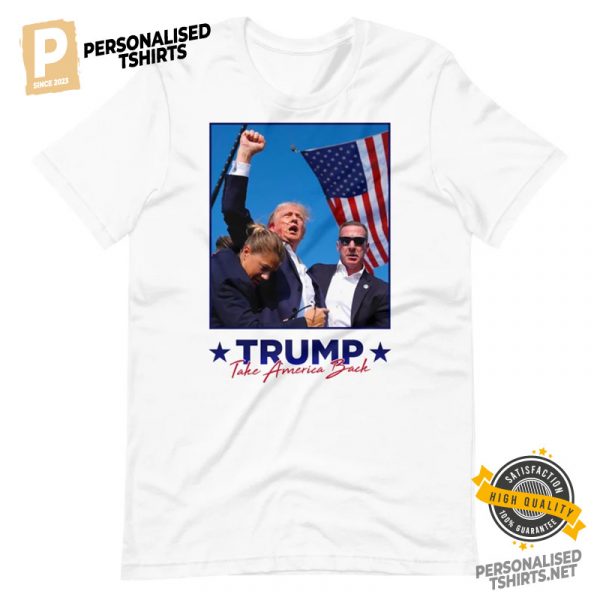 Trump Take America Back Donald Trump Shooting Shirt 3