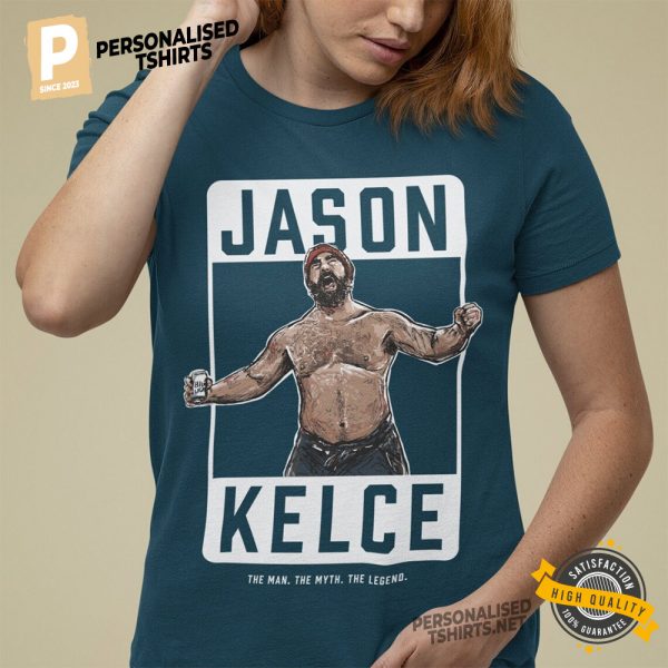 philadelphia eagles kelce The Man, The Myth, The Legend Funny T Shirt 3