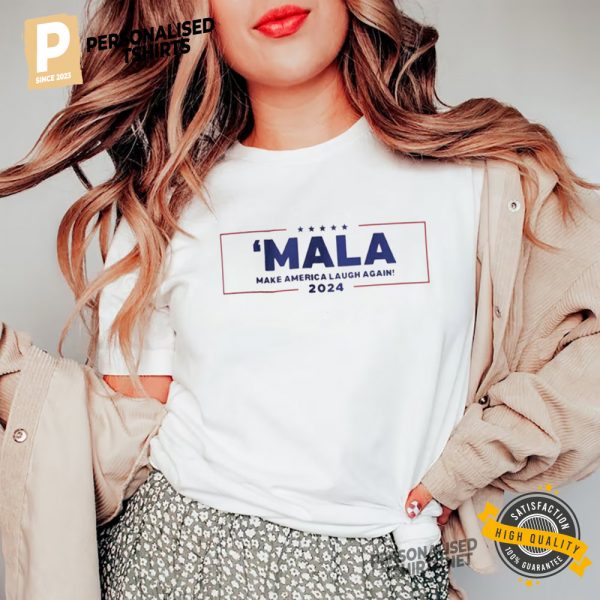 ‘MALA Make America Laugh Again Kamala Harris 2024 Shirt 1