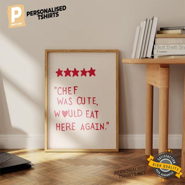 5 Stars Rated Chef Was Cute funny posters 1