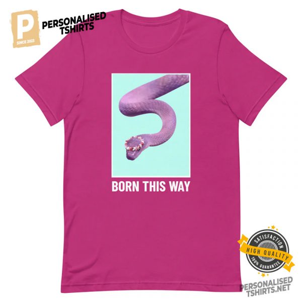 Born This Way Pink Snake LGBT Shirt 1