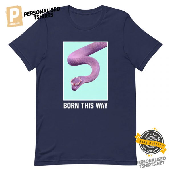 Born This Way Pink Snake LGBT Shirt 3