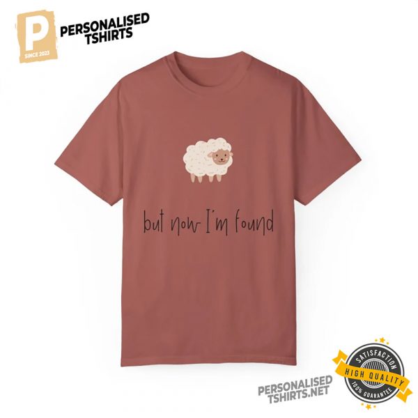 But Now I'm Found Cute Sheep Comfort Colors Jesus Shirt 2