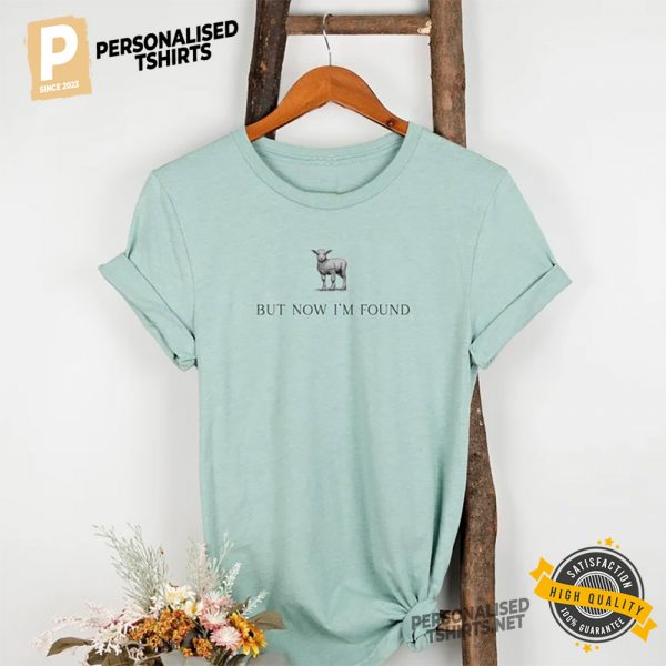 But Now I'm Found Jesus Faith Comfort Colors Shirt 2