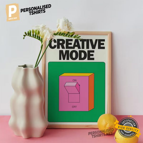 Creative Mode On wall art prints 1