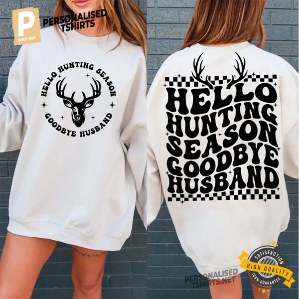 Hello Hunting Season Goodbye Husband Two Sided Shirt 1