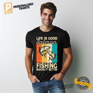 Life is Good Fishing Makes It Better Vintage Inspirational Shirt