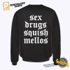 Sex Drugs Squish Mellos Funny Adult Back Shirt 2