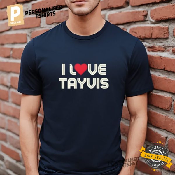 I Love Tayvis Essential Shirt 1