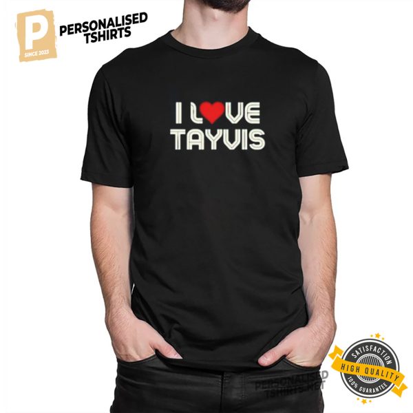 I Love Tayvis Essential Shirt 2