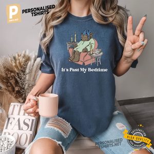 It's Past My Bedtime Sleepy Bear Comfort Colors Shirt 1