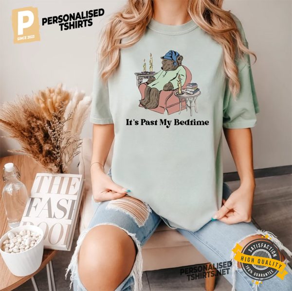 It's Past My Bedtime Sleepy Bear Comfort Colors Shirt 2