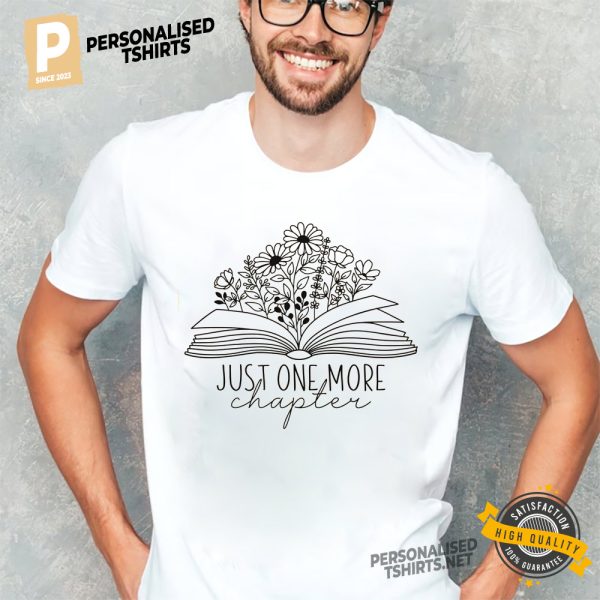 Just one more chapter Bookworm Shirt 3