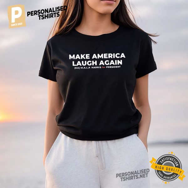 Make America Laugh Again KA M.A.L.A Harris For President Shirt 1