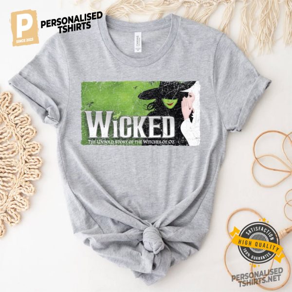 Wicked The Untold Story Of The Witches Of Oz T shirt 3