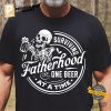 Fatherhood One Beer At A Time Funny dad joke t shirts 2