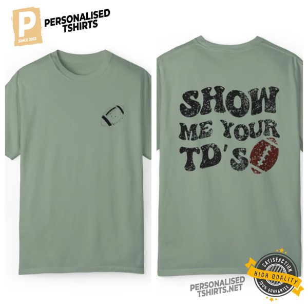 Funny Football Show Me Your Comfort Colors T Shirt 2