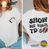 Funny Football Show Me Your Comfort Colors T Shirt 3