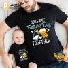 Our First Father's Day Together Funny father and son shirts