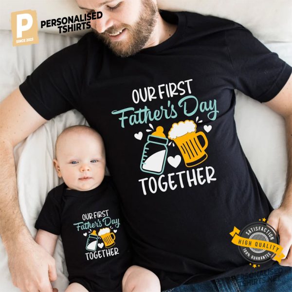 Our First Father's Day Together Funny father and son shirts