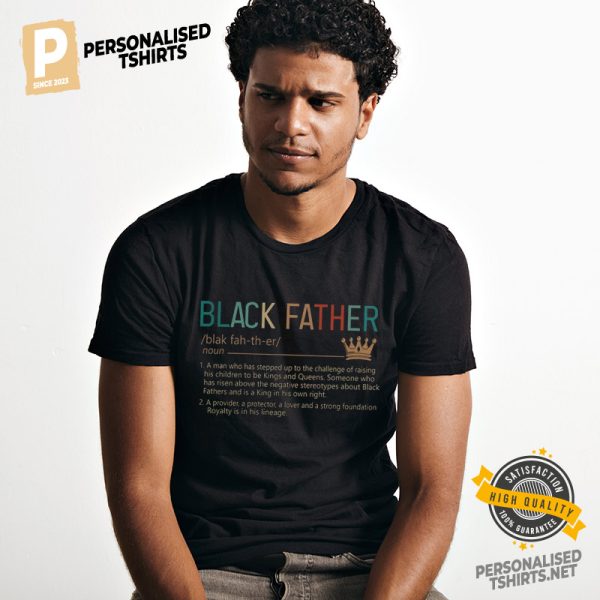 The King black father Definition Shirt 1