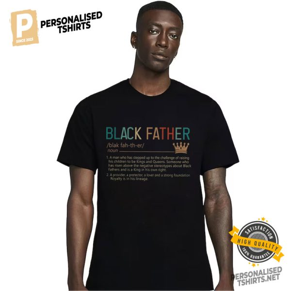 The King black father Definition Shirt 2