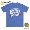 A Little Bit Louder Now Buffalo Bills Tee 1