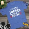 A Little Bit Louder Now Buffalo Bills Tee