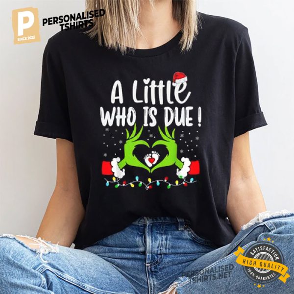 A Little Who Is Due Grinchmas T shirt 1