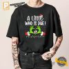 A Little Who Is Due Grinchmas T shirt 3