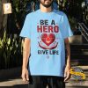 Be a Hero Give Life, Blood Donation Comfort Colors Tee 1