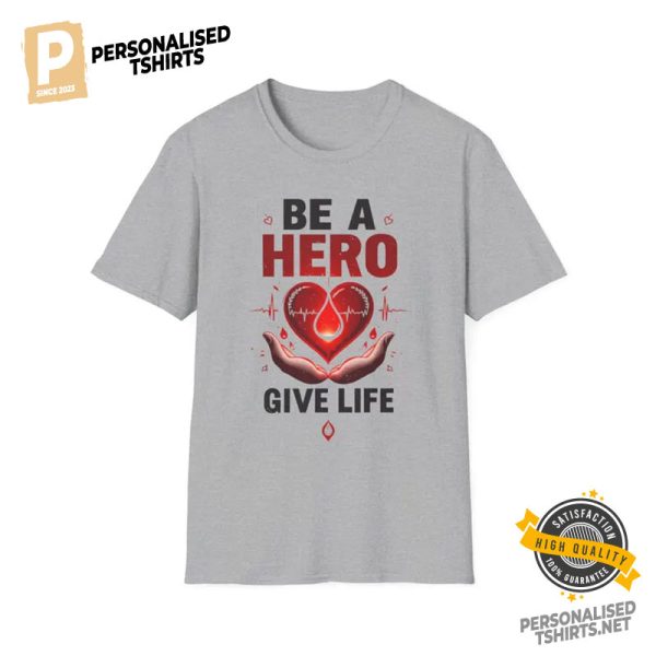 Be a Hero Give Life, Blood Donation Comfort Colors Tee.