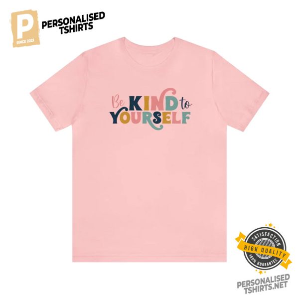 Be kind to yourself, Suicide Prevention Comfort Colors Tee 3