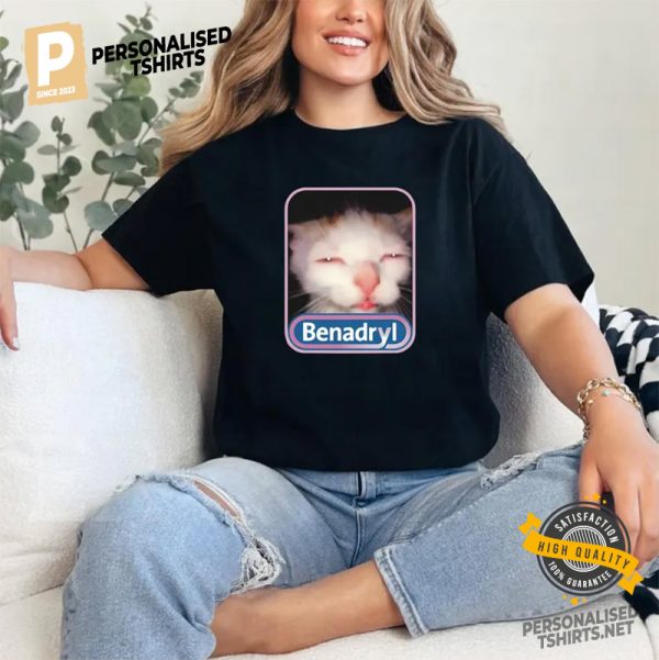 Benadryl Benny Cat Funny Graphic Shirt 2