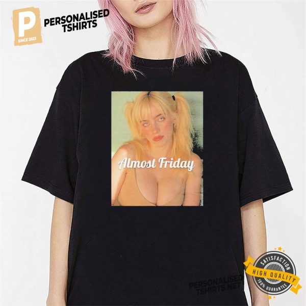 Billie Eilish Almost Friday T Shirts 1