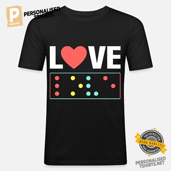 Braille Love Braille Literacy Month T shirt