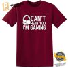 Can't Hear You I'm Gaming Gamer Funny Comfort Colors Tee 1