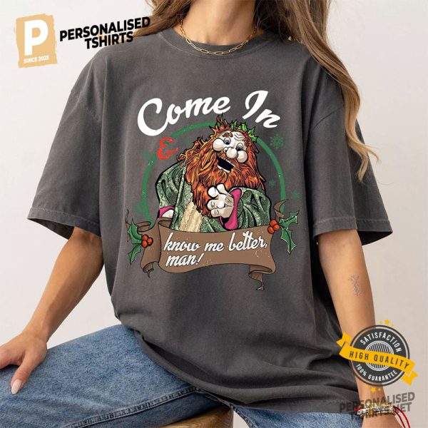 Come In Know Me Better Man Christmas Shirt 2