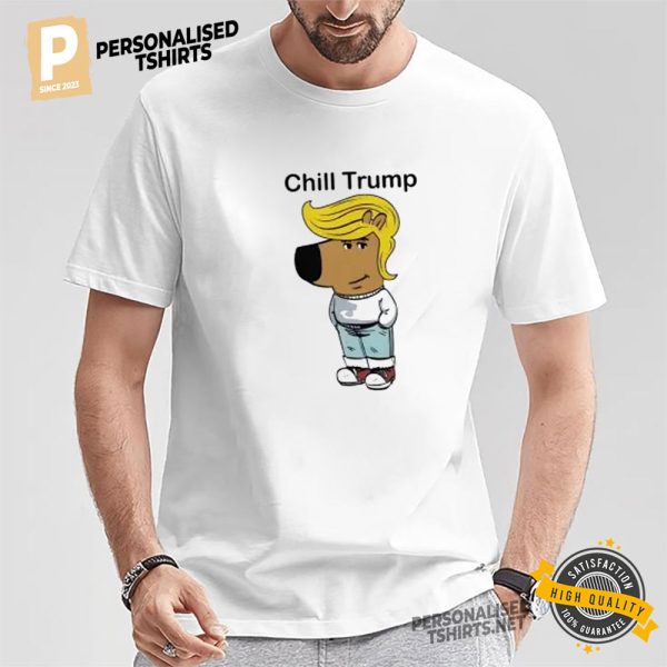 Donald Trump Chill Guy Shirt