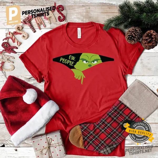 Ew People The Grinch Christmas T shirt 1