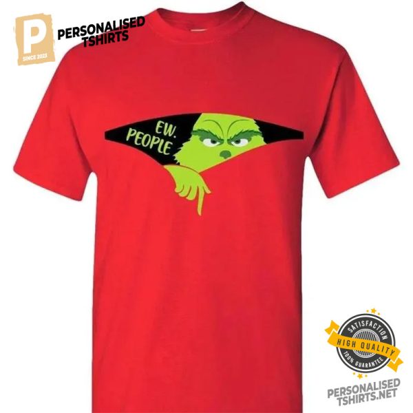 Ew People The Grinch Christmas T shirt 2