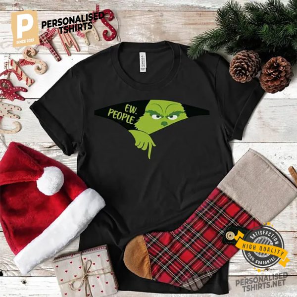 Ew People The Grinch Christmas T shirt 3